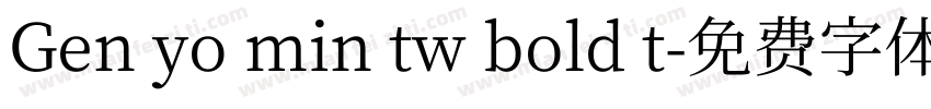 Gen yo min tw bold t字体转换